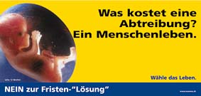 Abtreibung ist Mord: jeder Embryo hat ein Lebensrecht, daher NEIN zur Präimplantationsdiagnostik und zum Klonen!